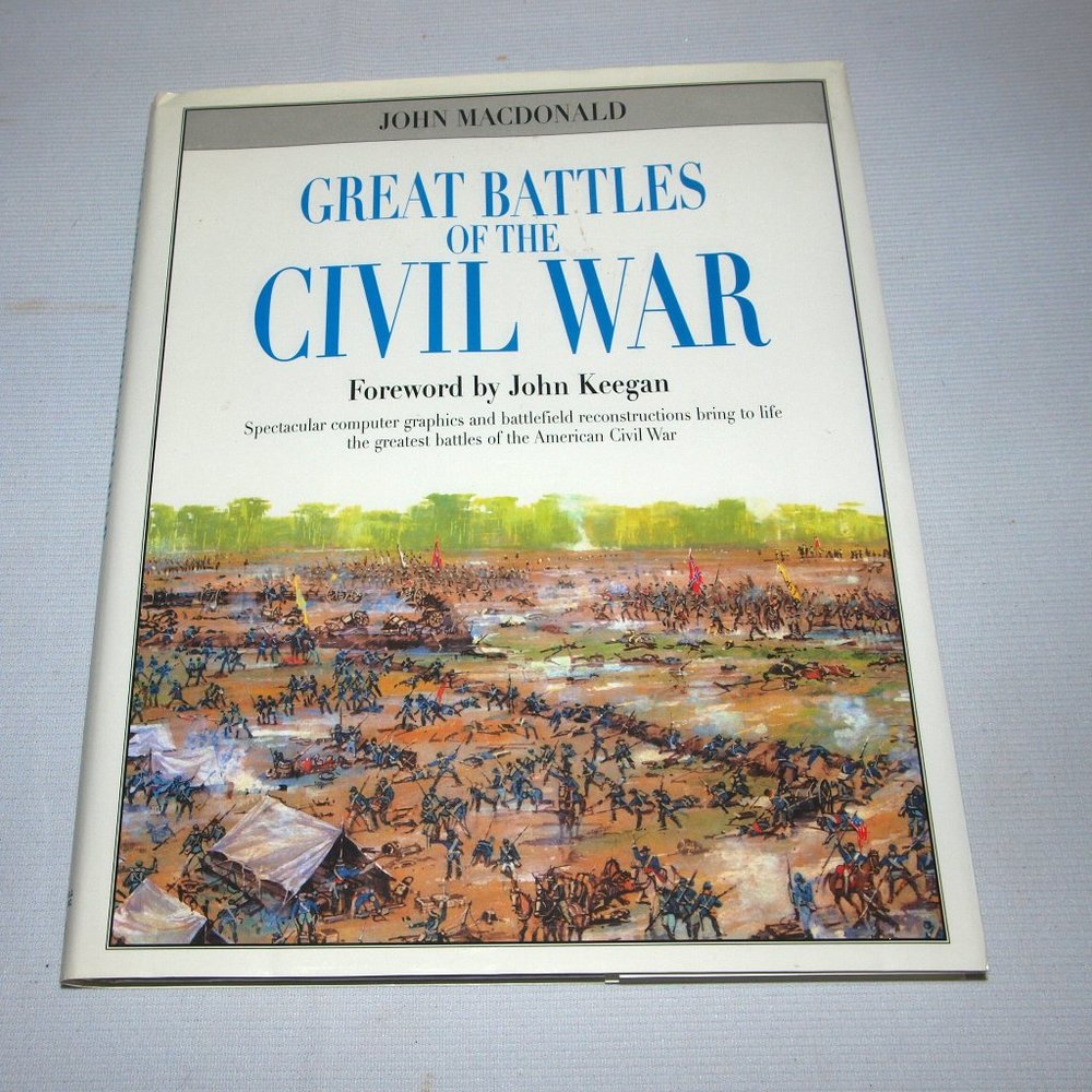 Great Battles of the Civil War by John Macdonald
